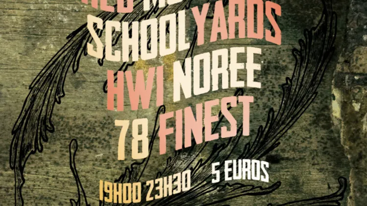 SCHOOLYARDS + RED MOURNING + HWI NOREE + 78  FINEST
