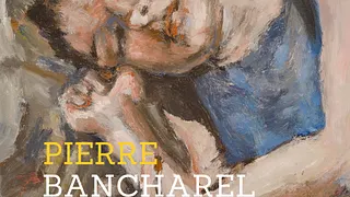 Pierre Bancharel (1937-2018) Le bonheur du temps
