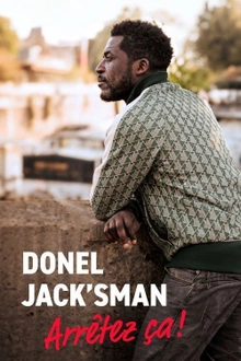DONEL JACK'SMAN dans ARRÊTEZ-ÇA !