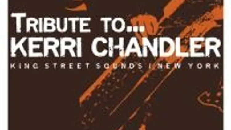 Tribute To Kerri Chandler