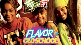 FLAVOR OF THE OLD SCHOOL