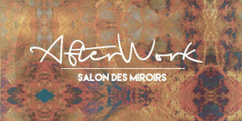 Afterwork au Salon des Miroirs