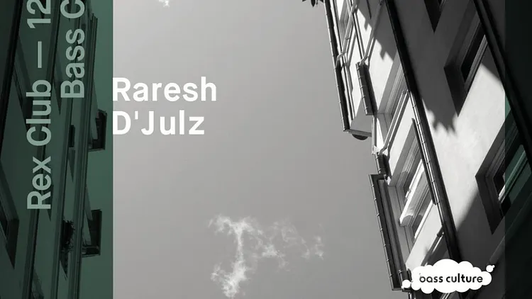 Bass Culture: Raresh & D'Julz