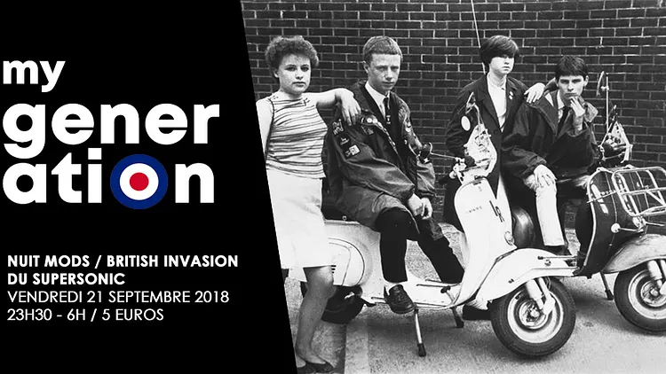 My Generation / La Nuit Mods - British Invasion du Supersonic