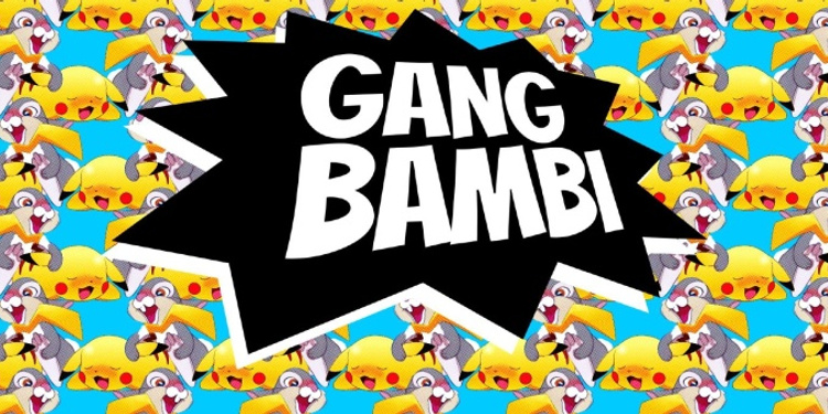 Gang Bambi : Gotta Bang them all !