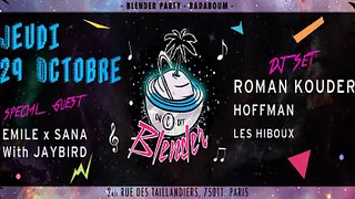 Blender w/ Roman Kouder + Hoffman + Les Hiboux (Dj Set) & Emile (Live)