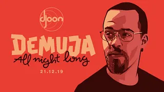 Djoon: Demuja all Night Long