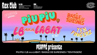 Piu Piu, LB aka LABAT, Basile de Suresnes, Ten Fingerz