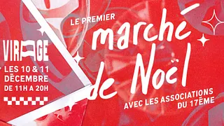 Le premier marché de Noël de virage et des associations du 17ème !