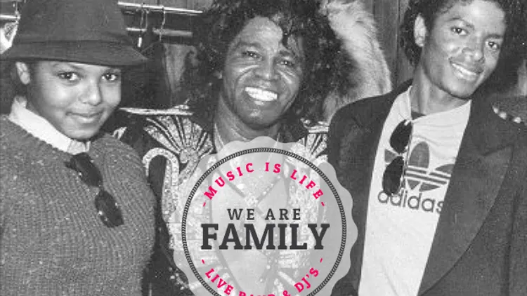 WE ARE FAMILY : LIVE & DJ'S
