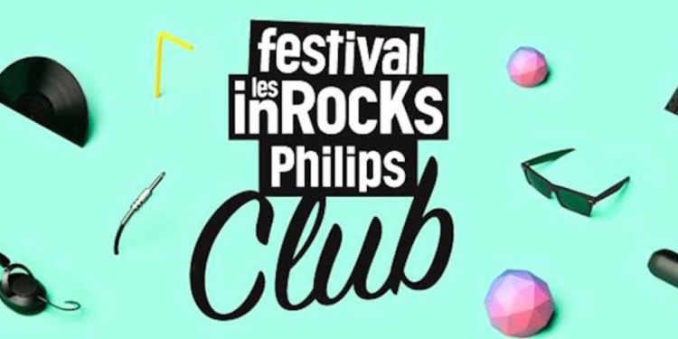 Annulé - Festival Les Inrocks Philips Club