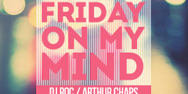 Friday On My Mind: DJ Roc & Arthur Chaps