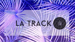 La Track - LAB Festival 2018