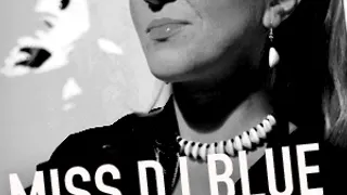 Miss Dj Blue