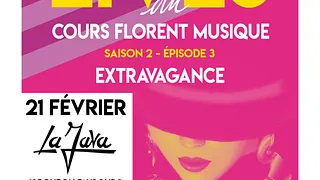 Les Lives du Cours Florent Musique #3 // Extravagance