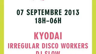 Nouveau Disco : Kyodai - Irregular Disco Workers - Dj Slow - Fred Canal