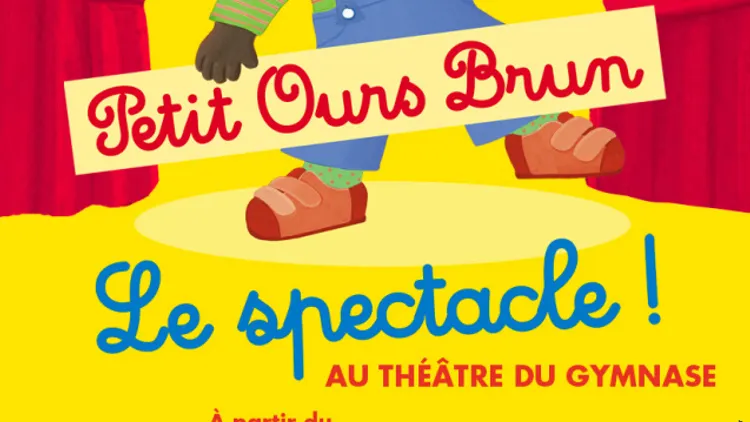 Petit ours brun, le spectacle!