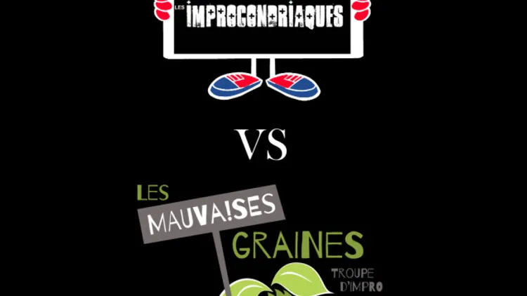 Match d'improvisation : Les Improcondiaques vs Les Mauvaises Graines