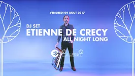 Etienne de Crécy All Night Long x La Clairière