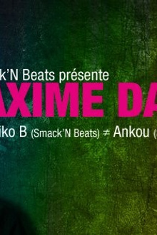 Smack'N Beats x Maxime Dangles