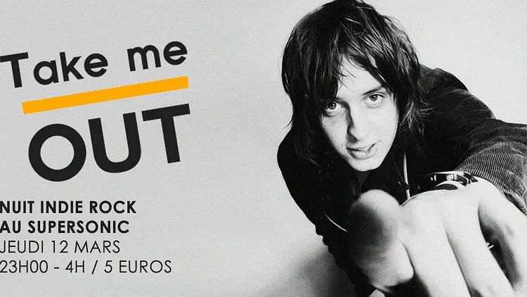 Take Me Out / Nuit indie rock du Supersonic