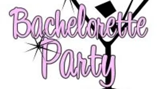 BACHELORETTE PARTY