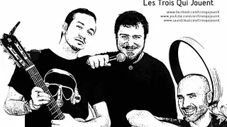 Les Trois Qui Jouent