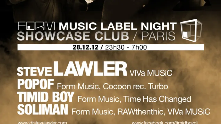 Form Music, Steve Lawler, Popof, Soliman, Timid boy