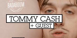 Tommy Cash + Guest _ 10 Nov _ Badaboum (Paris)