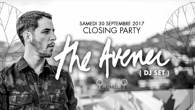 The Avener x La Clairière Closing Party