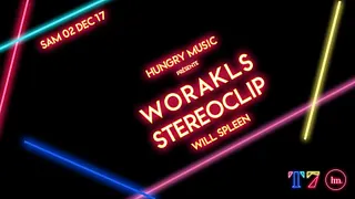 Hungry Music : Worakls, Stereoclip, Will Spleen.