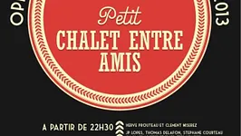 Petit chalet entre amis - annulé