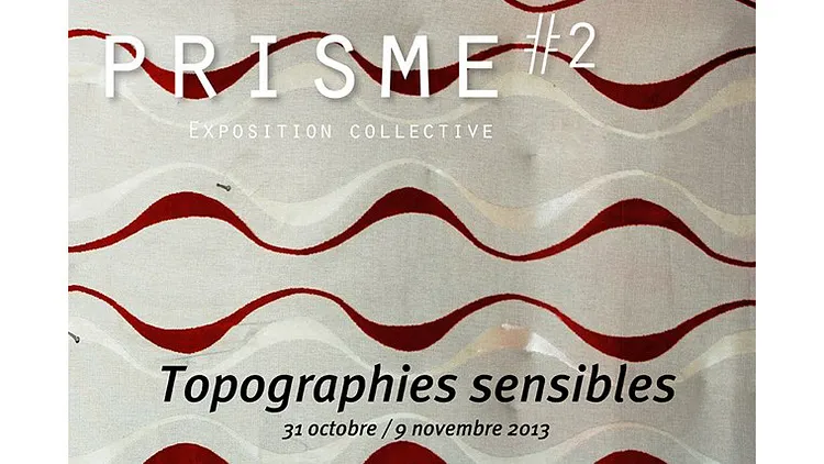 VERNISSAGE - PRISME#2, Chemins de traverse : Topographies sensibles