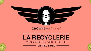 Groove Airline #3 à la REcyclerie