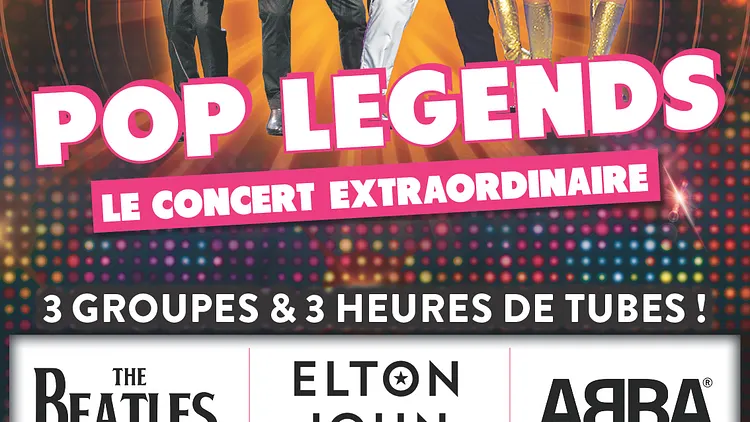 LE CONCERT EXTRAORDINAIRE : POP LEGENDS