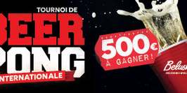 Tournoi de beer pong Internationale : 500€ à Gagner!