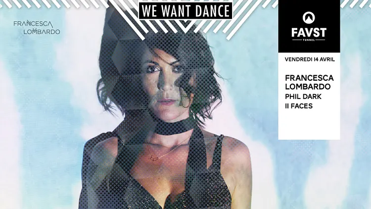 Faust x We Want Dance : Francesca Lombardo, Phil Dark & guests