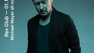 Rex Club presente Michael Mayer All Night Long