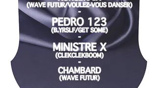 Wave Futur Presents : KorgBrain , Pedro 123 , Ministre X , Chambard