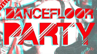 DANCEFLOOR PARTY