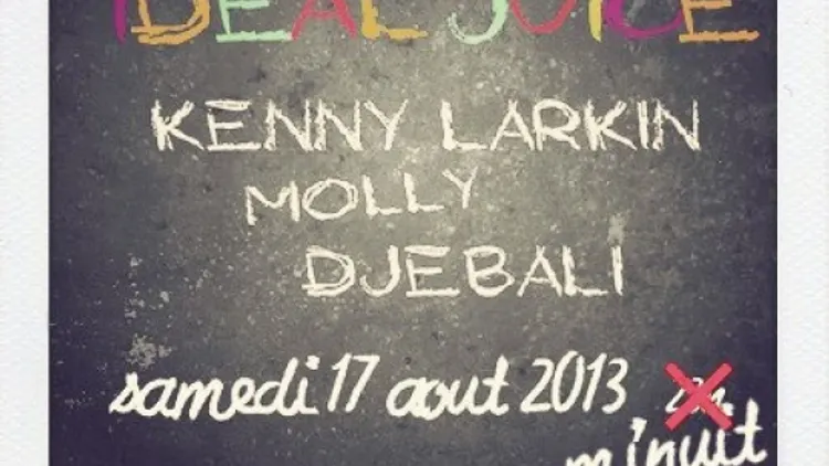 Ideal Juice avec Kenny Larkin, Molly, Djebali