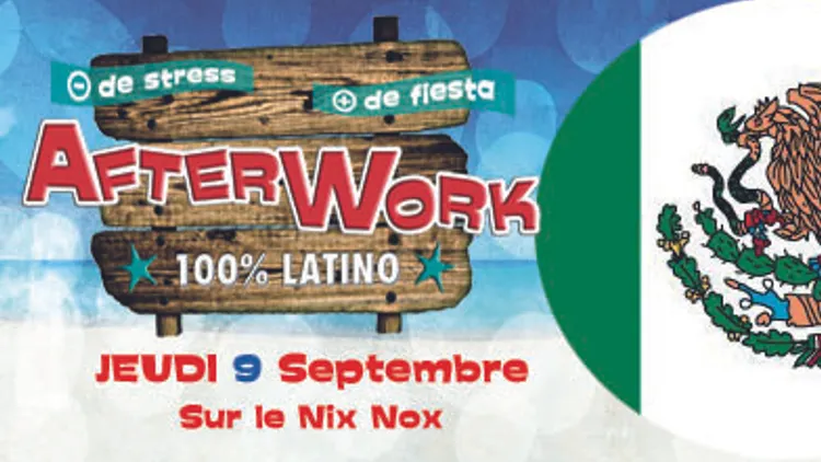 Afterwork 100% Latino spécial Mexique!