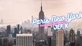 Paris New York "House Classics" w/ JEF K