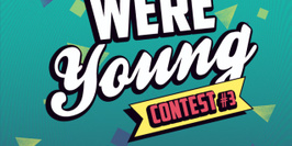 We Were Young Contest #3