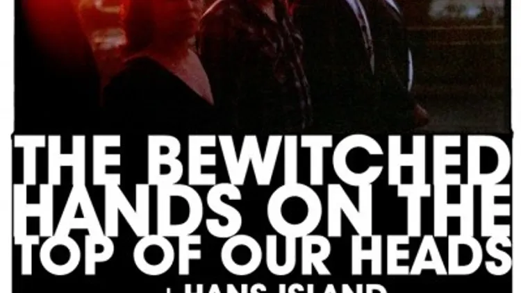 The Bewitched Hands On The Top Of Our Heads
