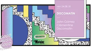 Discomatin : John Gómez • Clémentine • Discomatin