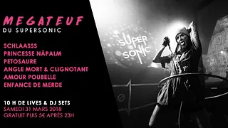 Megateuf w/ Schlaasss • Petosaure • Enfance de Merde & More