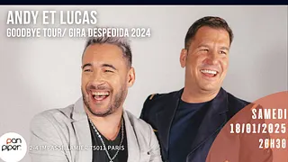 Andy et Lucas - GOODBYE Tour / GIRA DESPEDIDA 2024