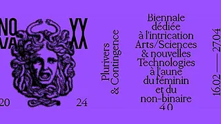 Biennale NOVA_XX 2024 : Plurivers & Contingence
