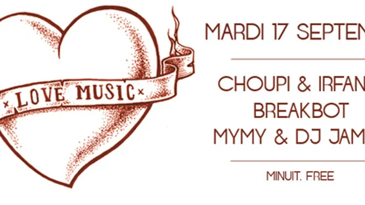 Love Music avec Breakbot, Choupi & Irfane, Mymy & Dj James